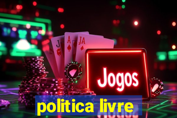 politica livre